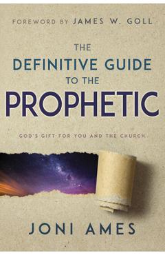 Poza produsului The Definitive Guide to the Prophetic: God's Gift for You and the Church - Joni Ames