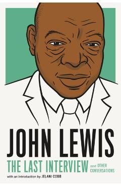John Lewis: The Last Interview: And Other Conversations - Melville House