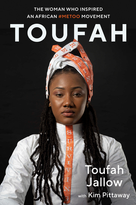 Toufah: The Woman Who Inspired an African #Metoo Movement - Toufah Jallow