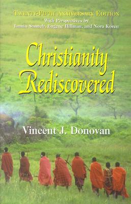 Christianity Rediscovered - Vincent J. Donovan