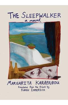 Coperta cărții 'The Sleepwalker - Margarita Karapanou'