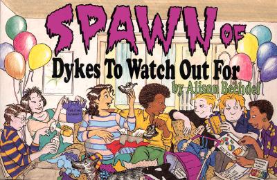 Spawn of Dykes to Watch Out for: Cartoons - Alison Bechdel