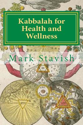 Kabbalah for Health and Wellness: Revised and Updated - Alfred Destefano Iii