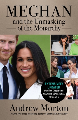 Meghan and the Unmasking of the Monarchy - Andrew Morton