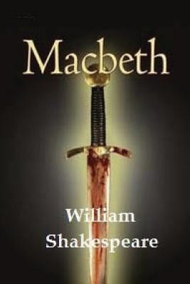 Macbeth by William Shakespeare. - William Shakespeare