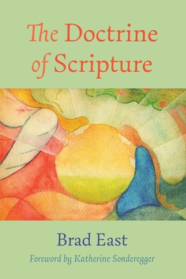 The Doctrine of Scripture - Brad East