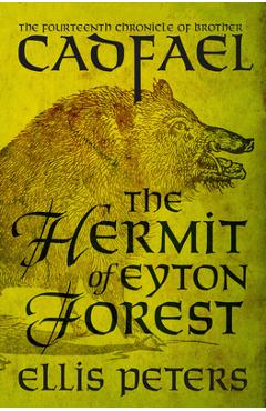 Coperta cărții 'The Hermit of Eyton Forest - Ellis Peters'
