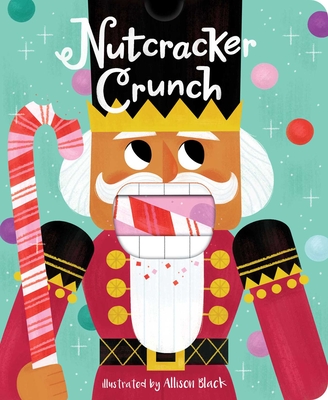 Nutcracker Crunch - Little Bee Books