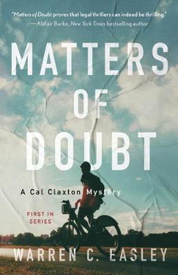 Matters of Doubt: A Cal Claxton Mystery - Warren C. Easley