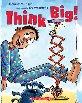 Think Big! - Robert Munsch