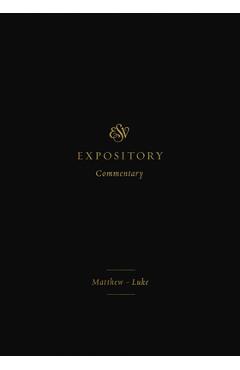 Coperta cărții 'ESV Expository Commentary (Volume 8): Matthew-Luke - Iain M. Duguid'