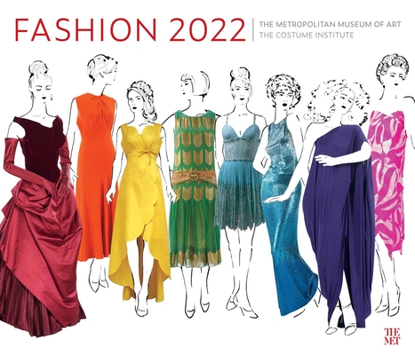 Fashion and the Costume Institute 75th Anniversary 2022 Wall Calendar - The Metropolitan Museum Of Art