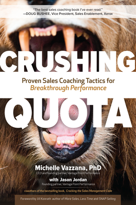 Crushing Quota: Proven Sales Coaching Tactics for Breakthrough Performance - Jason Jordan