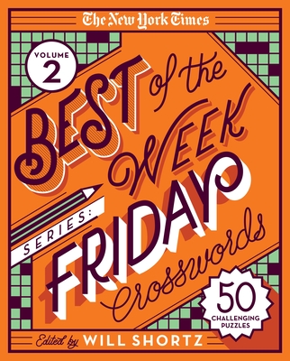 The New York Times Best of the Week Series 2: Friday Crosswords: 50 Challenging Puzzles - New York Times