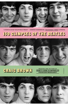150 Glimpses of the Beatles - Craig Brown