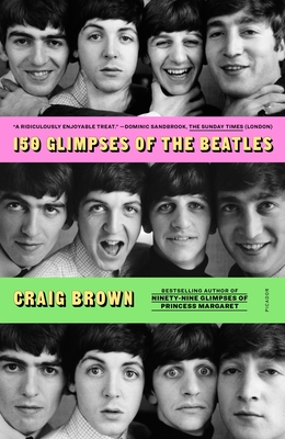 150 Glimpses of the Beatles - Craig Brown