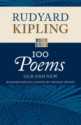Rudyard Kipling: 100 Poems - Rudyard Kipling