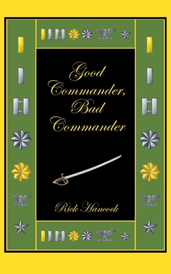 Good Commander, Bad Commander - Rick Hancock