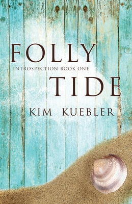 Folly Tide - Kim Kuebler