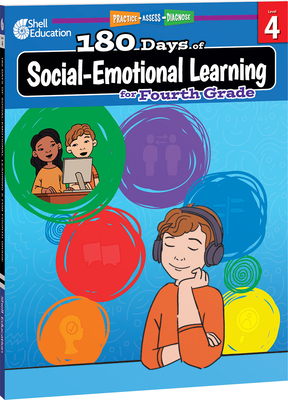 180 Days of Social-Emotional Learning for Fourth Grade - Kristin Kemp
