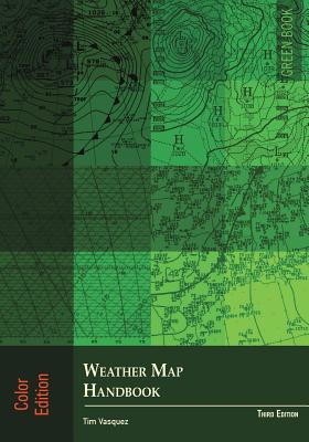 Weather Map Handbook, 3rd Ed., Color - Tim Vasquez
