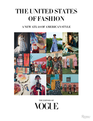 The United States of Fashion: A New Atlas of American Style - The Editors Of Vogue