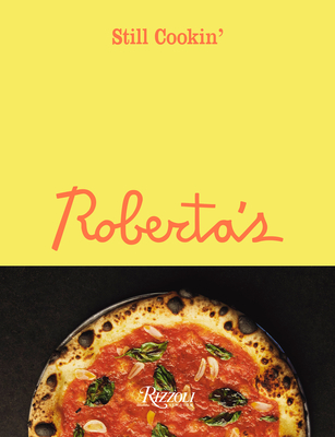 Roberta's: Still Cookin' - Carlo Mirarchi
