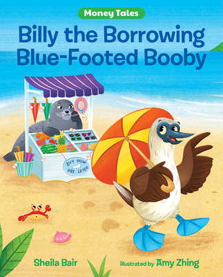 Billy the Borrowing Blue-Footed Booby - Sheila Bair