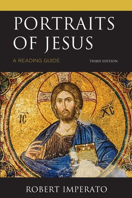 Portraits of Jesus: A Reading Guide - Robert Imperato