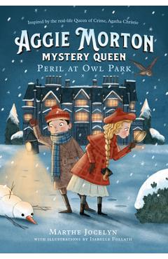 Poza produsului Aggie Morton, Mystery Queen: Peril at Owl Park - Marthe Jocelyn