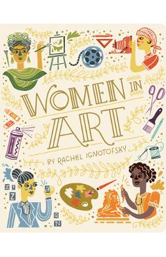 Poza produsului Women in Art - Rachel Ignotofsky