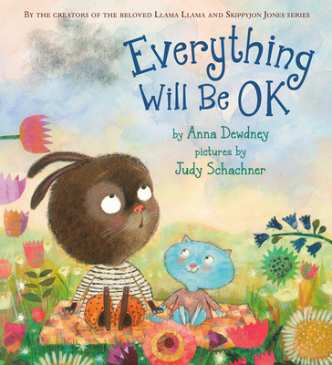 Everything Will Be Okay - Anna Dewdney