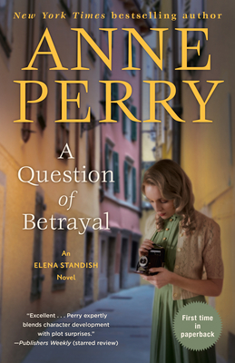 A Question of Betrayal: An Elena Standish Novel - Anne Perry