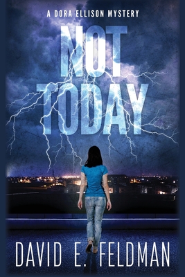 Not Today - A Dora's Rage Mystery - David Feldman