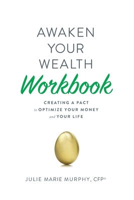 Awaken Your Wealth Workbook - Julie Murphy
