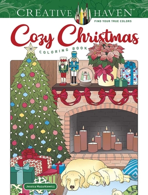 Creative Haven Cozy Christmas Coloring Book - Jessica Mazurkiewicz