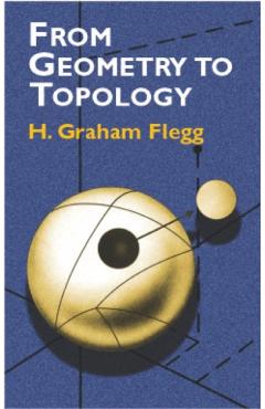 From Geometry to Topology - H. Graham Flegg