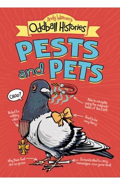 Poza produsului Andy Warner's Oddball Histories: Pests and Pets - Andy Warner