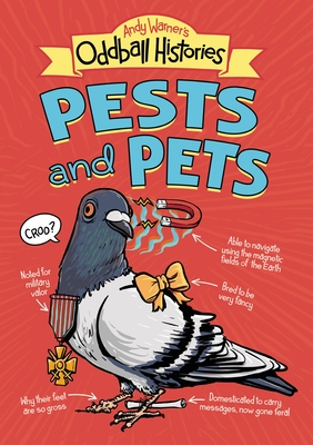 Andy Warner's Oddball Histories: Pests and Pets - Andy Warner