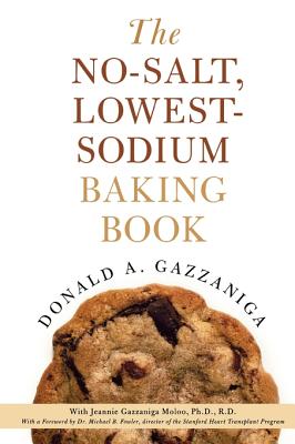 The No-Salt, Lowest-Sodium Baking Book - Donald A. Gazzaniga