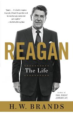 Reagan: The Life - H. W. Brands