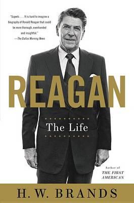 Reagan: The Life - H. W. Brands