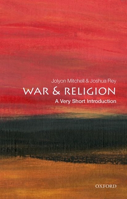 War and Religion: A Very Short Introduction - Jolyon Mitchell