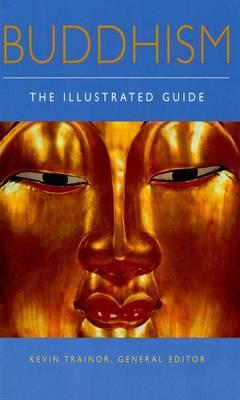 Buddhism: The Illustrated Guide - Kevin Trainor