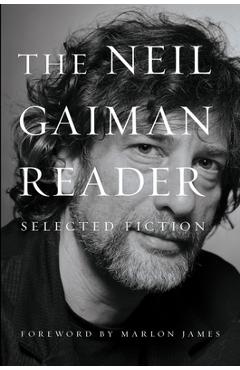 Coperta cărții 'The Neil Gaiman Reader: Selected Fiction - Neil Gaiman'