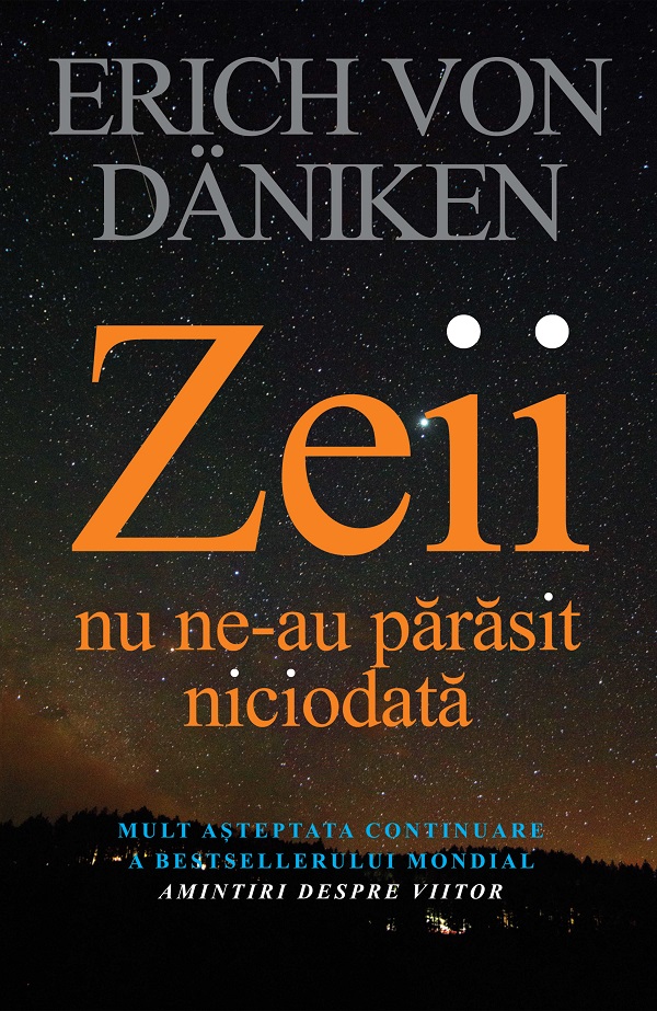 eBook Zeii nu ne-au parasit niciodata - Erich von Daniken