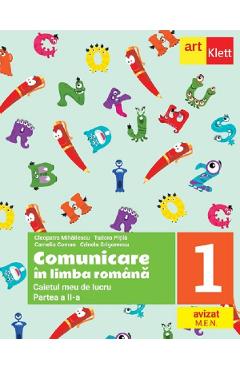 Coperta cărții 'Comunicare in limba romana - Clasa 1 Partea 2 - Caietul meu de lucru - Cleopatra Mihailescu, Tudora Pitila, Crinela'