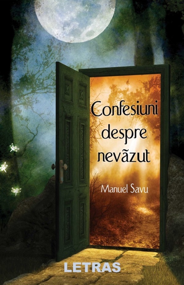Confesiuni despre nevazut - Manuel Savu