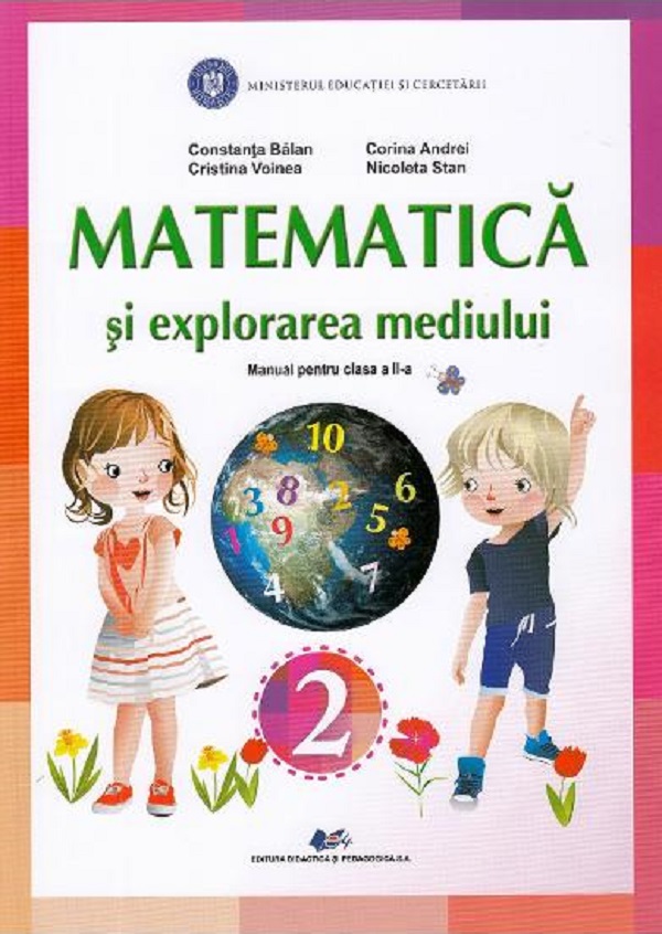 Matematica si explorarea mediului - Clasa 2 - Manual - Constanta Balan, Corina Andrei, Cristina Voinea, Nicoleta Stan