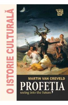 Coperta cărții 'O istorie culturală. Profeția - Martin Van Creveld'